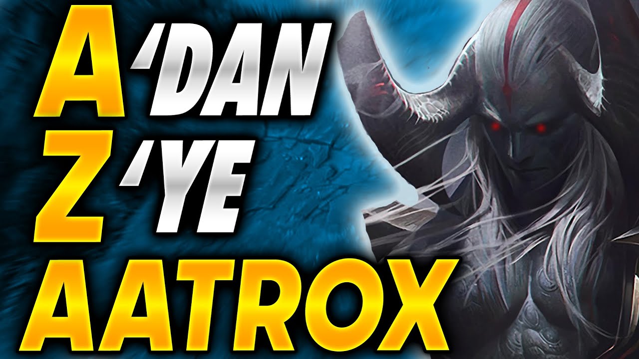 A'dan Z'ye Full Öğretici #1 | AATROX ile Rakipleri Kışkırtarak Maçı Nasıl TEK Taşırsın