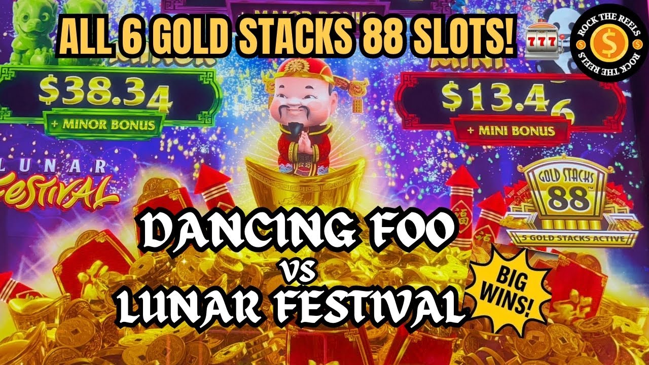 🎰🔥 I Played ALL 6 Gold Stacks 88 Slot Machines! Dancing Foo & Lunar Festival Wins + Big Fun!