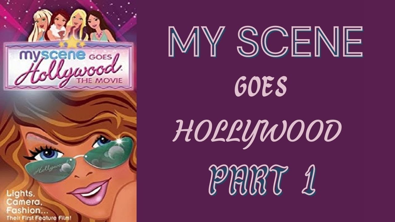 MyScene Goes Hollywood Part 1