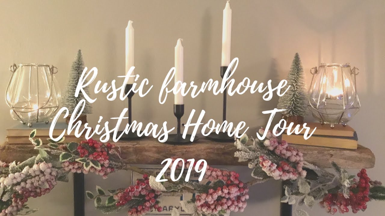 RUSTIC FARMHOUSE CHRISTMAS HOME TOUR 2019