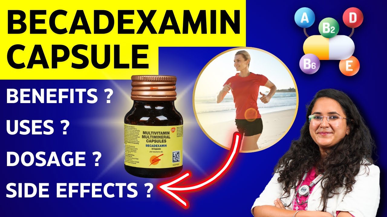 Becadexamin Capsule Kaise Use Kare? Becadexamin Tablet Uses, Benefits & Side Effects in Hindi