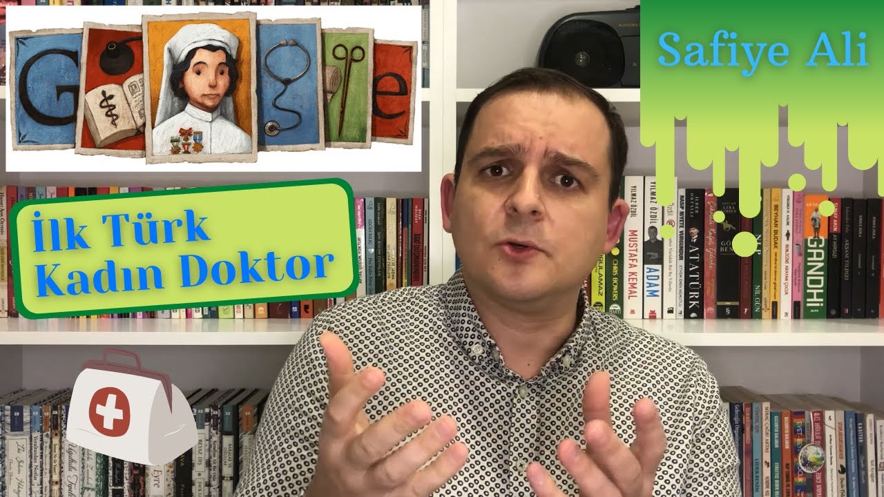 Kim Bu SAFİYE ALİ? - Google'ın unutmadığı ilk T&uuml;rk kadın doktor...