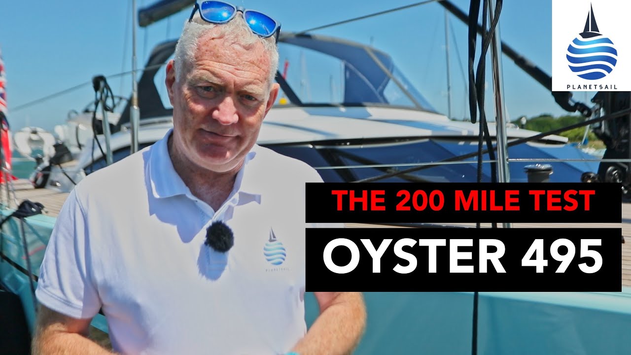 Oyster 495 On Test - 3 Days , 200 miles