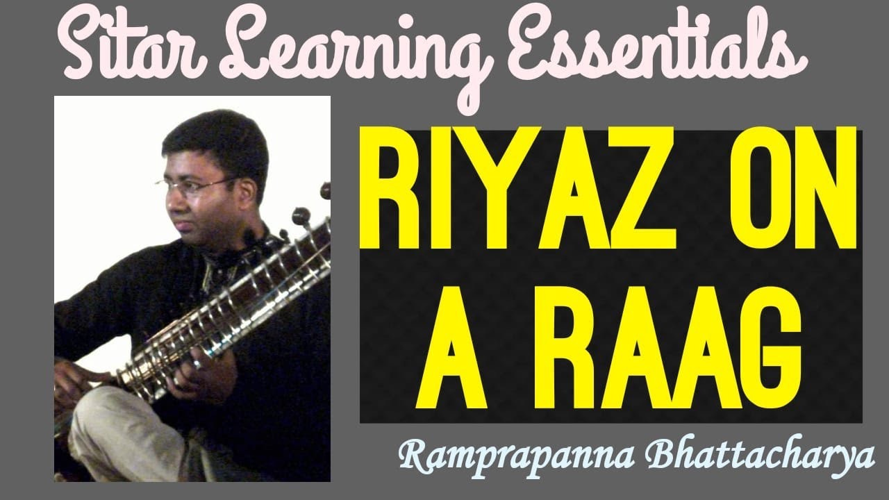 RIYAZ ON RAAG | Sitar Learning Essentials | Lesson - 37 | Ramprapanna Bhattacharya