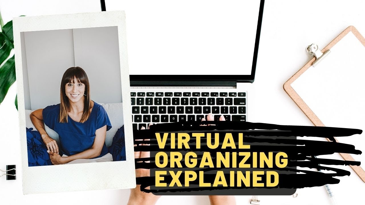 Virtual Organizing Explained