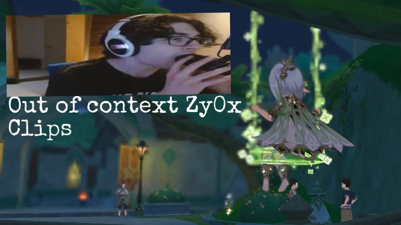 more Zy0x clips that is keeping me up at night