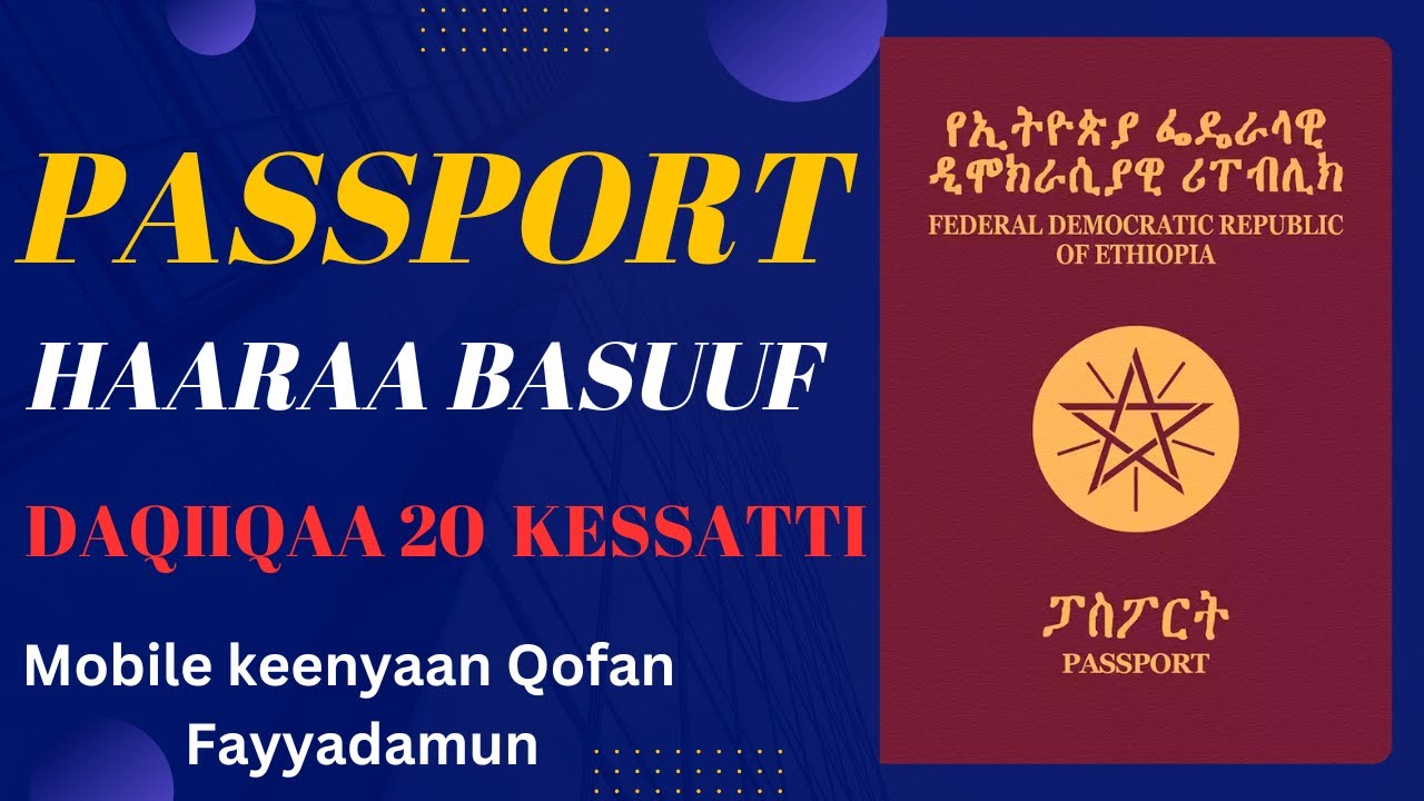 Daqiiqaa 20 Keessatti Paaspoortii Haaraa|| New Ethiopian Passport Online ||Argachuuf Kara Salphaa