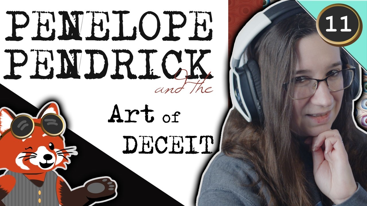Penelope Pendrick and the Art of Deceit | Play 11