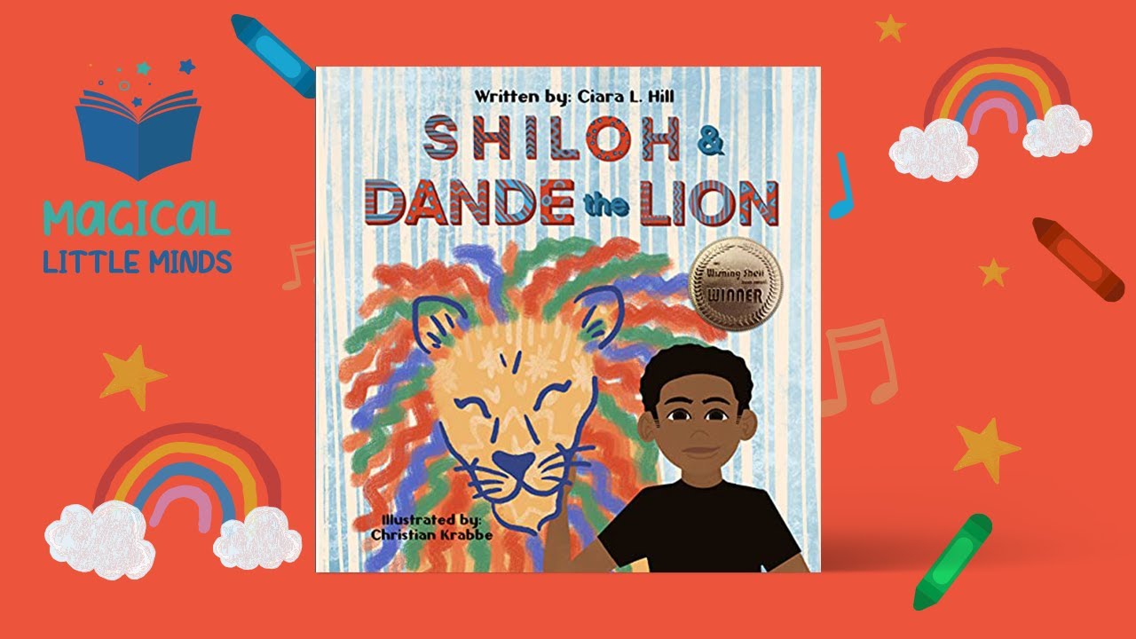Kids Books Read Aloud Story 📚Shiloh & Dande the Lion by Ciara L Hill