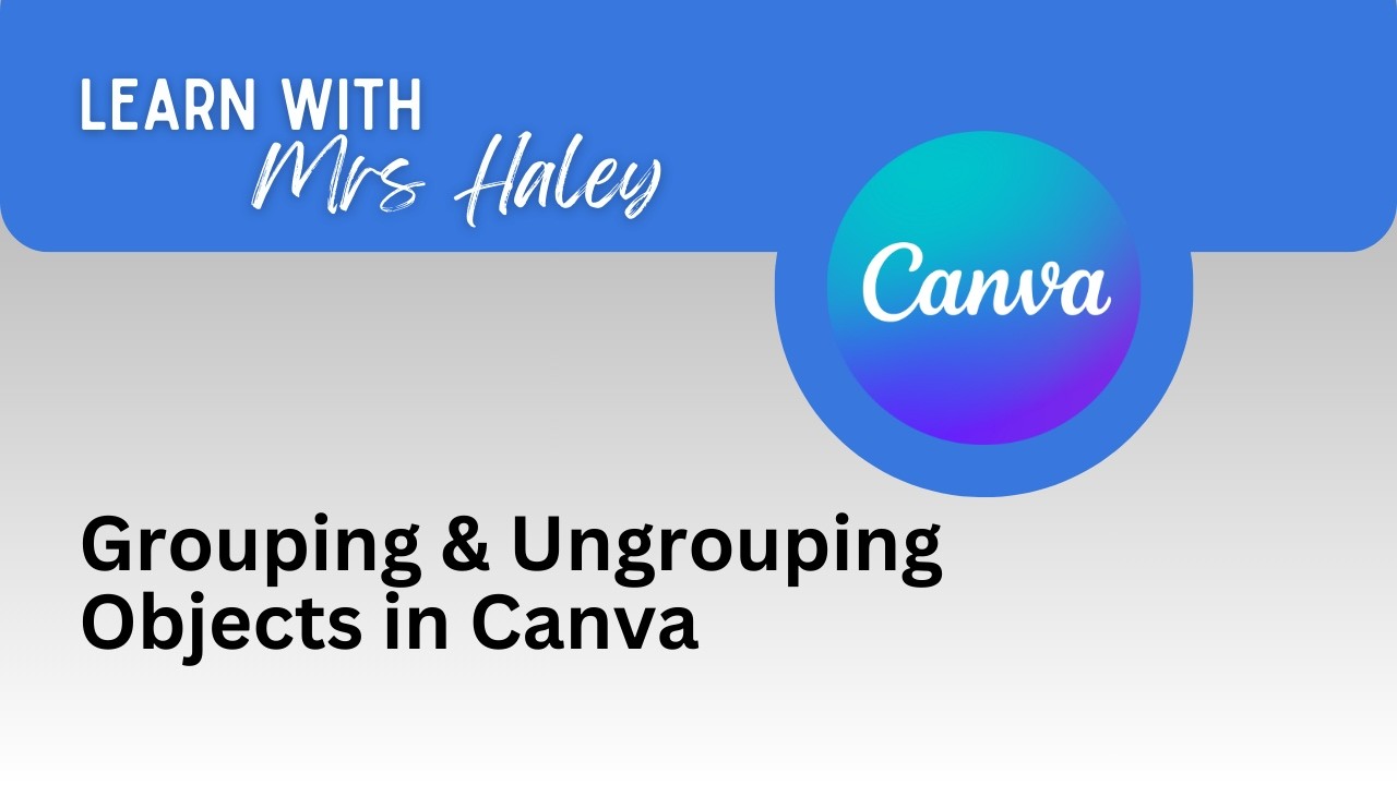 Grouping & Ungrouping Objects