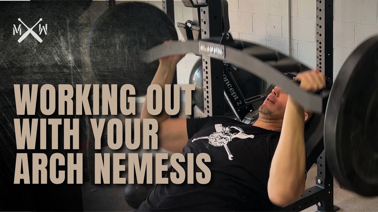 Working Out With Your Arch Nemesis