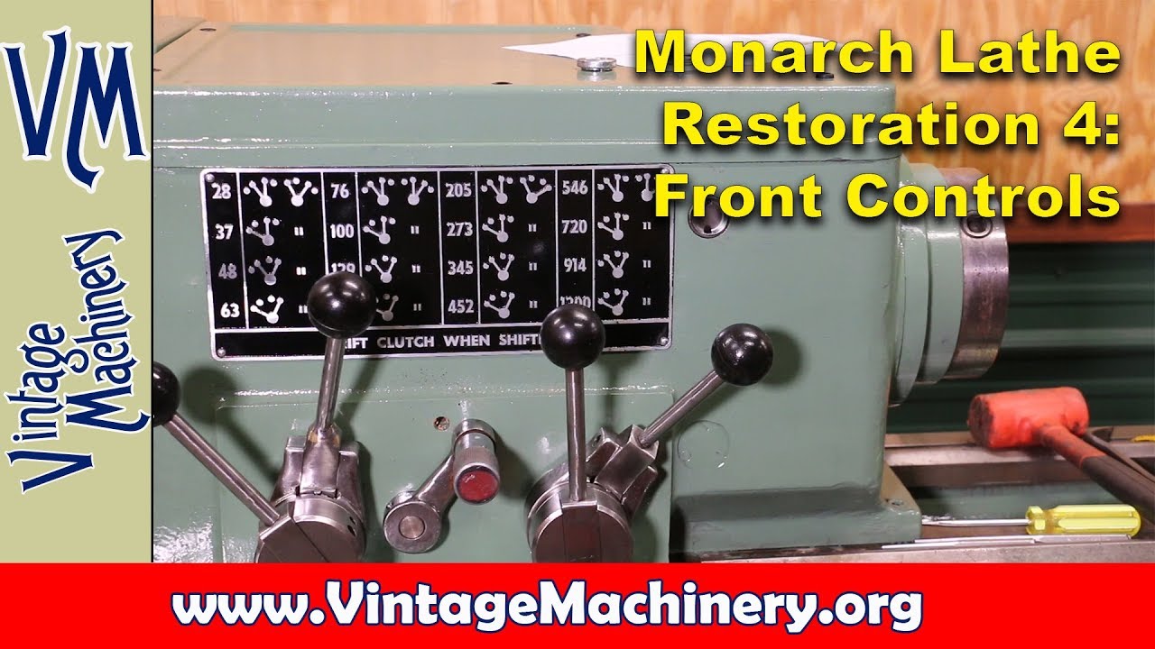 Monarch Lathe Restoration 4: Front Controls