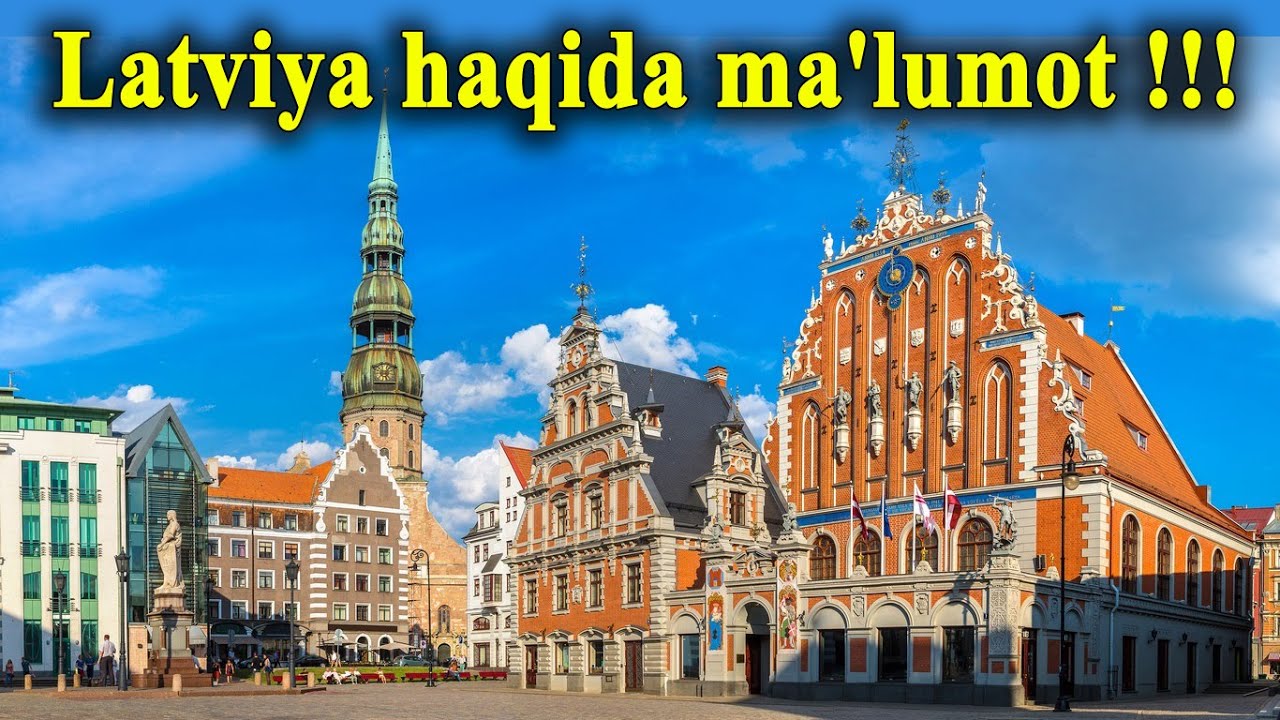 Latviya haqida 10 ta Qiziqarli Faktlar - Latviya haqida ma'lumot, Latviyaga sayohat !!!