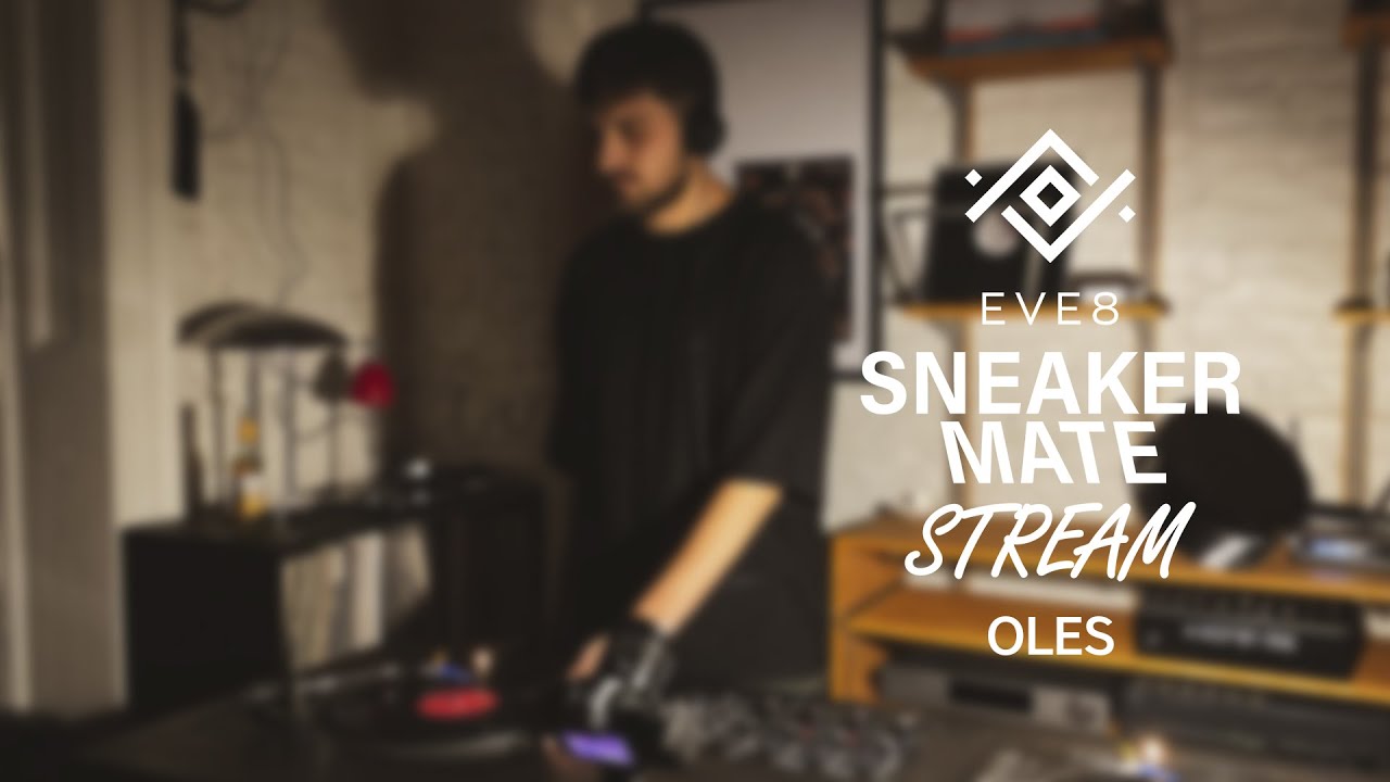Oles / Sneaker Mate X EVE8 / Charity Stream