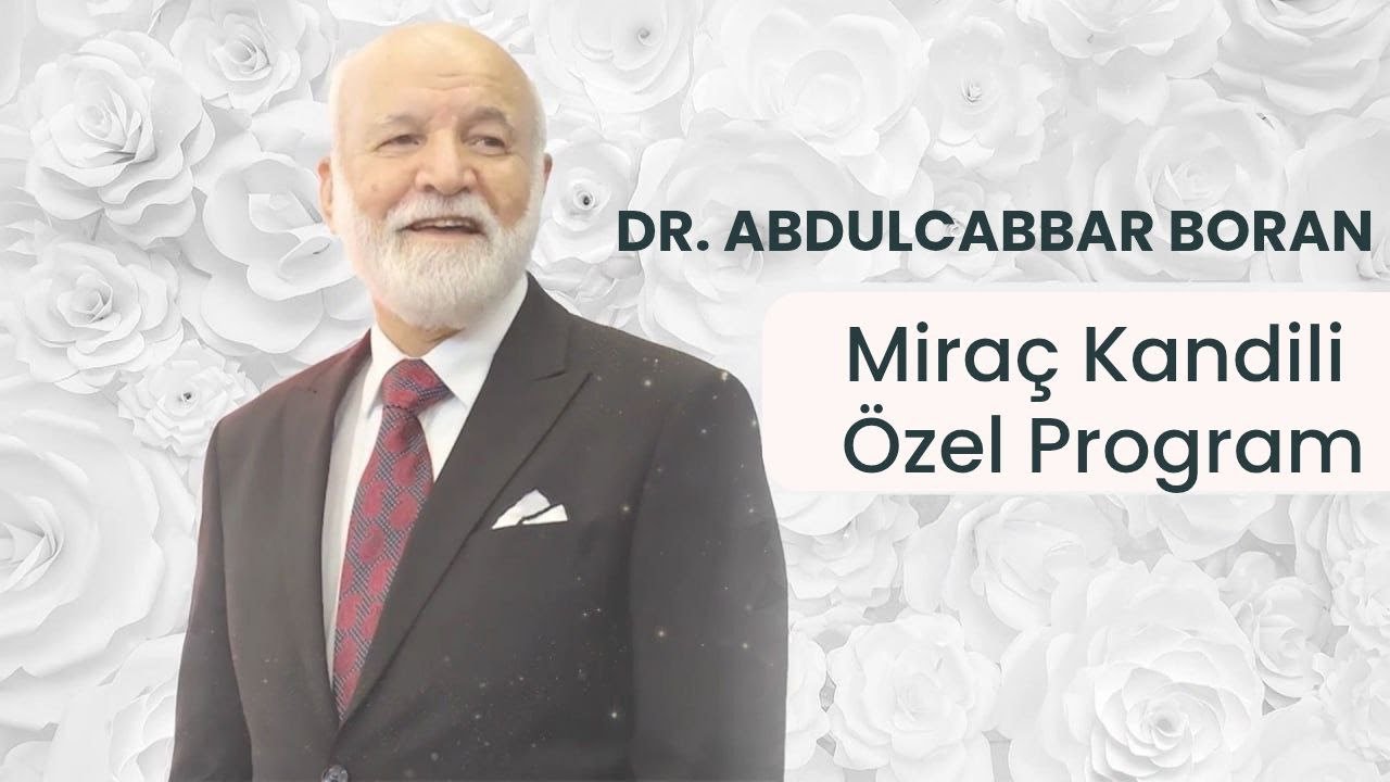 Mira&ccedil; Kandili &Ouml;zel Program | Dr. Abdulcabbar Boran