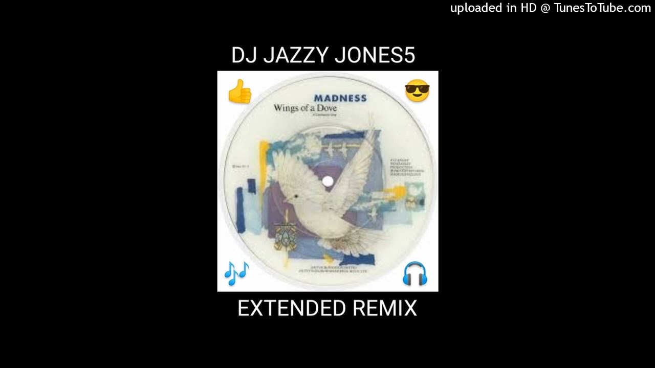MADNESS-WINGS OF A DOVE (The CALYPSO EXTENDED REMIX) by DJ JAZZY JONES5
