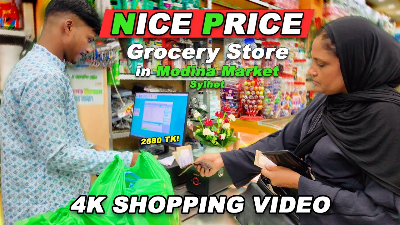 Nice Price Grocery Store in Sylhet's Modina Market | 4k Video | সিলেটে 'ভালো দামের' দোকান