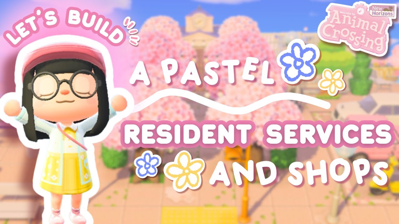 let's build a pastel resident services and shops  ೀ⋆.🌷₊˚ෆ | acnh speedbuild