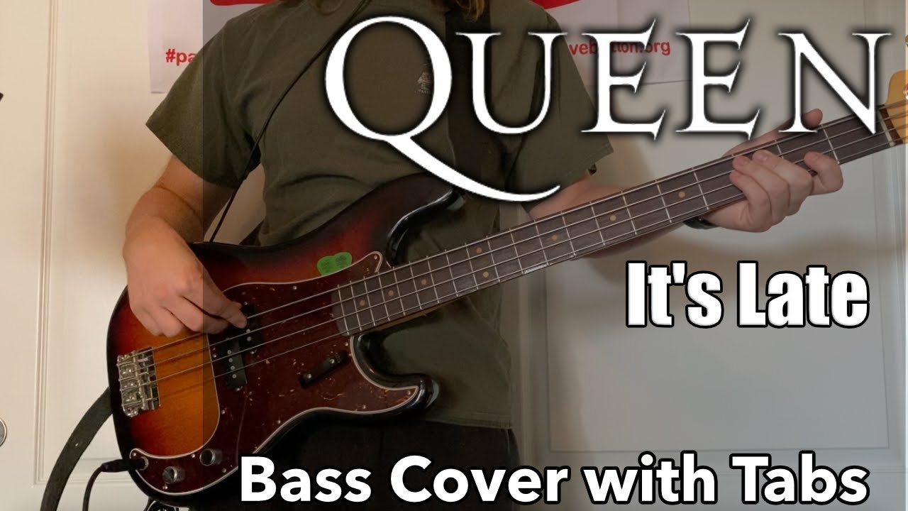 Queen - It's Late (Bass Cover WITH TABS)