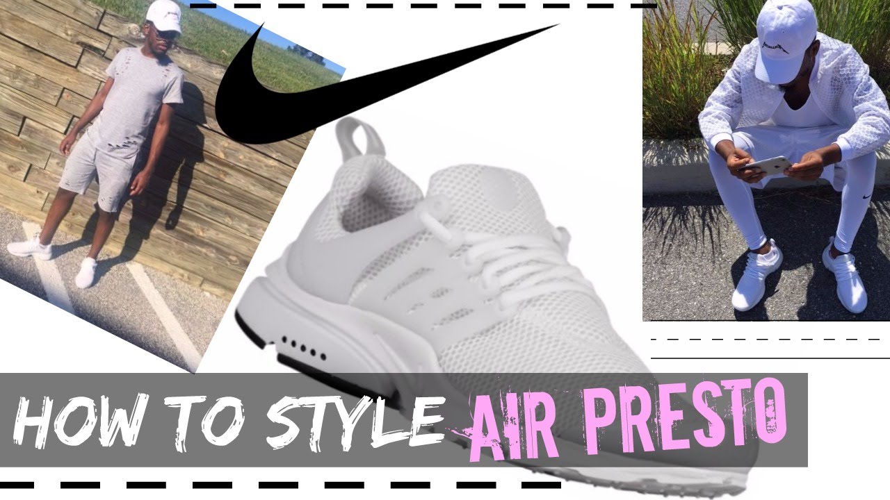 How to Style Nike Air Presto | On foot