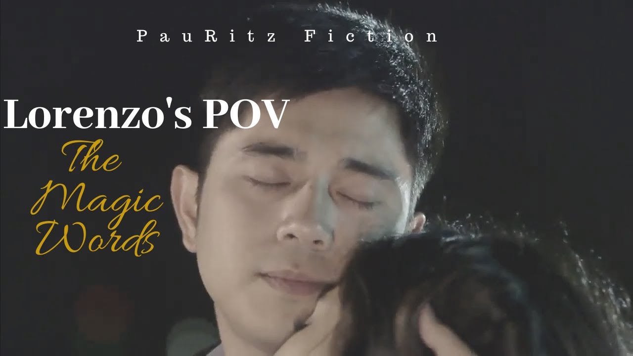 TPOF: Lorenzo's POV – Part 10: Ngayo'y Naririto