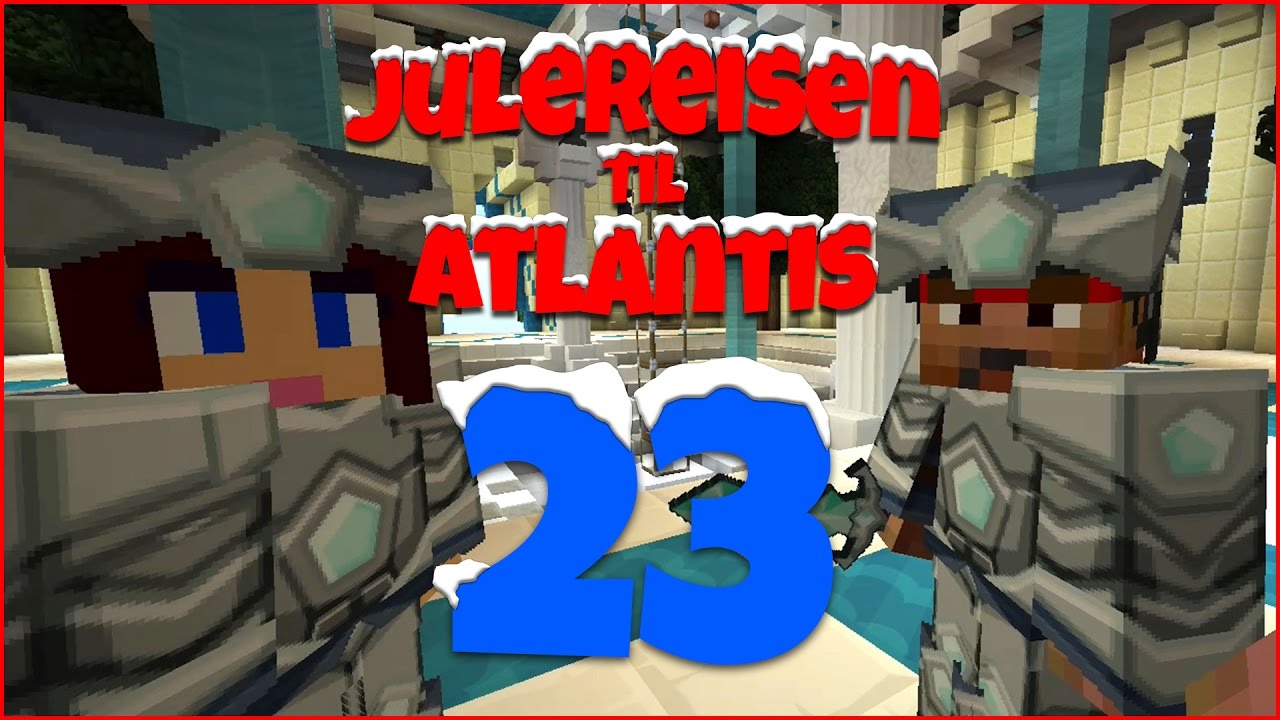 JULEREISEN TIL ATLANTIS #23 - Onde krefter