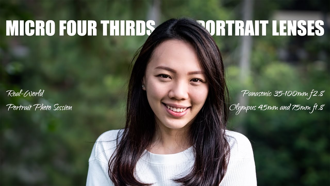 Comparing Micro Four Thirds Portrait Lenses on Real Portrait Photo Session - Panasonic and Olympus
