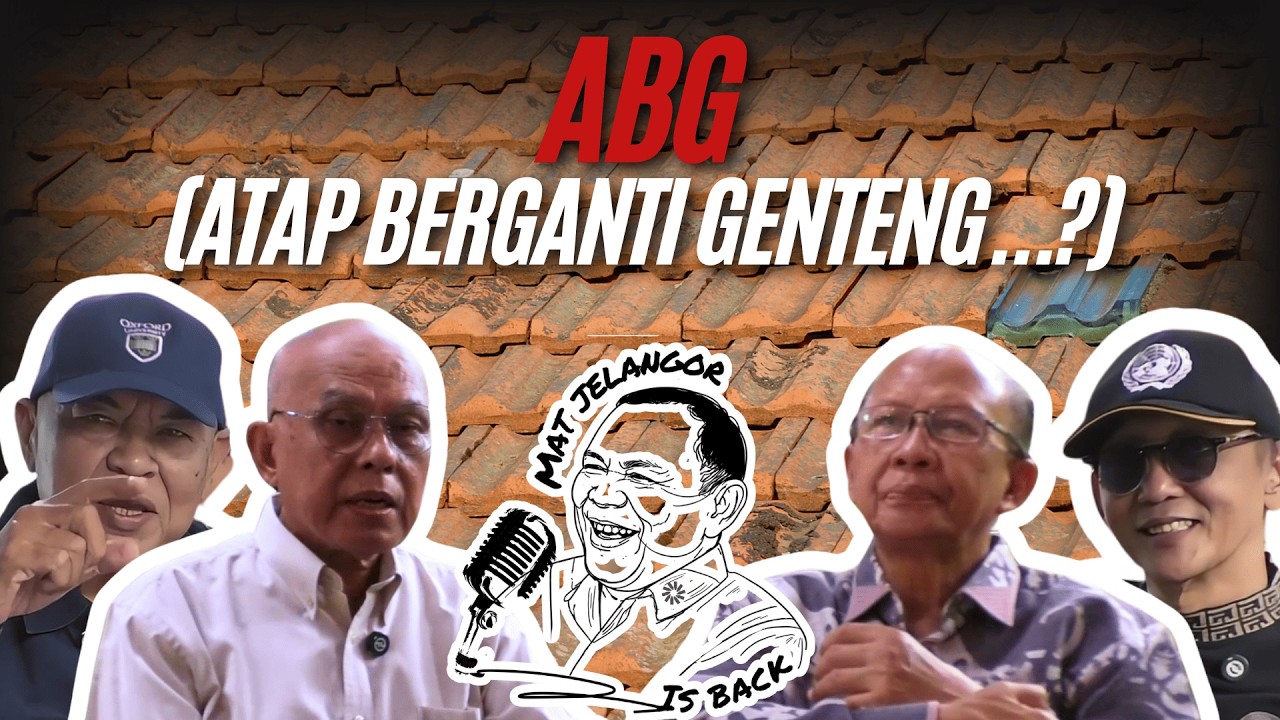 Mat Jelangor Is Back Episode 2: ABG (Atap Berganti Genteng)?