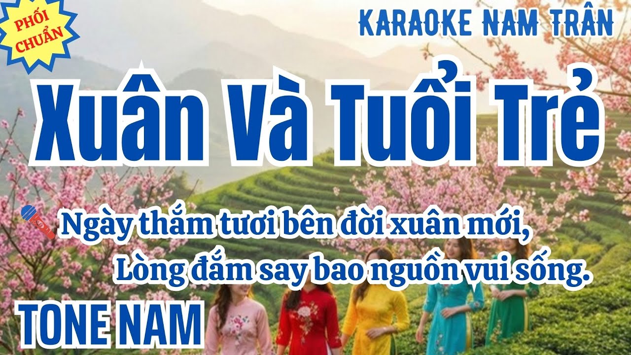 Karaoke Xuân Và Tuổi Trẻ (Phối Mới 2026) Tone Nam | Nam Trân