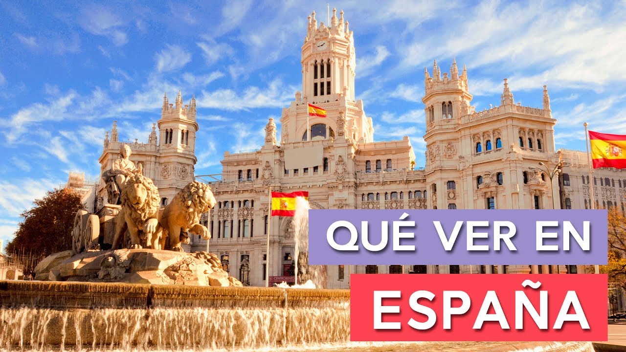 Qu&eacute; ver en Espa&ntilde;a 🇪🇸 | 10 Lugares imprescindibles