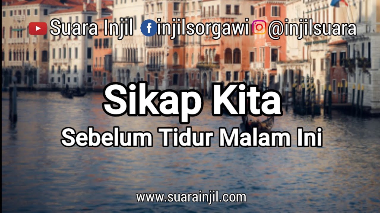 Sikap Kita Sebelum Tidur Malam Ini. Renungan Dan Doa Malam Suara Injil.