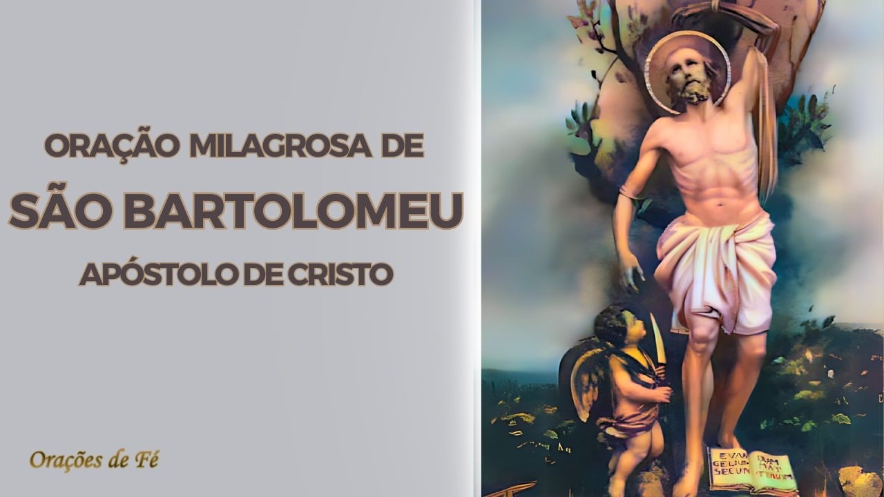 Oração milagrosa de São Bartolomeu – Apóstolo de Cristo