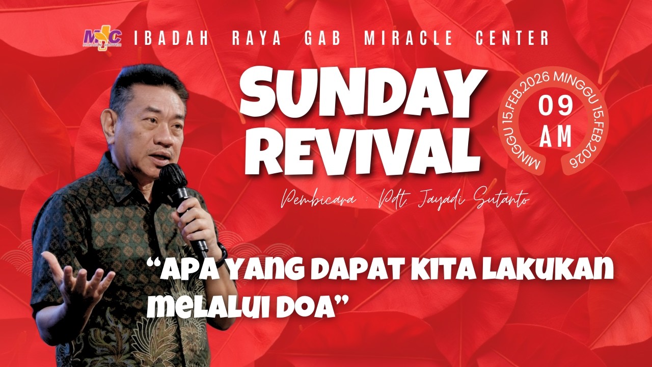 Ibadah Raya GAB MC - Pdt. Jayadi Sutanto - Apa Yang Dapat Kita Lakukan Melalui Doa - 15/02/2026