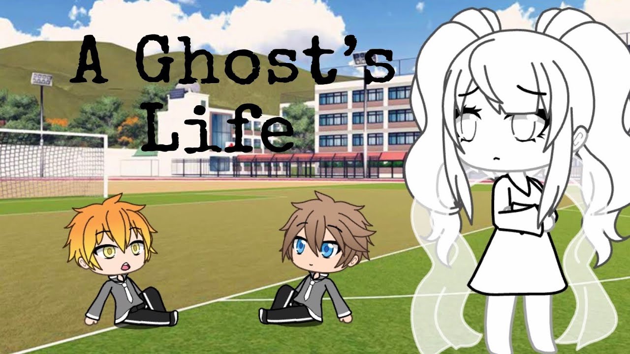 A Ghost’s Life - Gatcha Life - Mini Movie