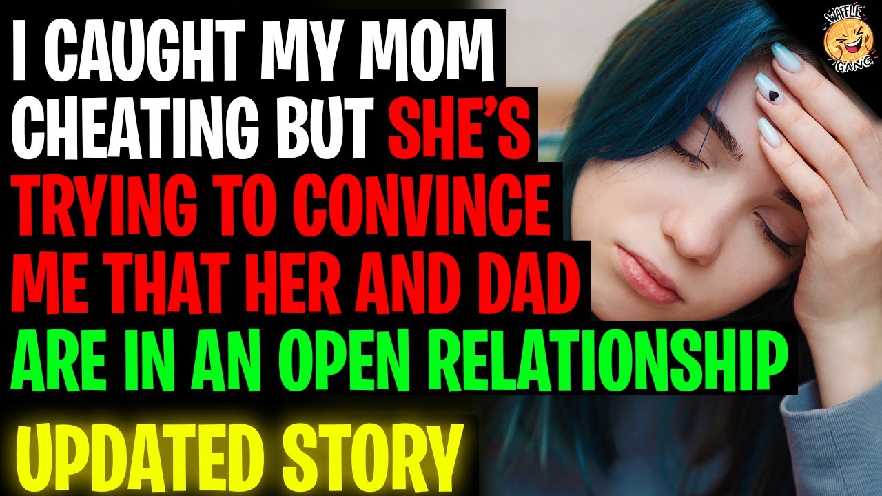 I Caught Mom Cheating But She's Trying To Convince Me Dad Already Knows r/Relationships