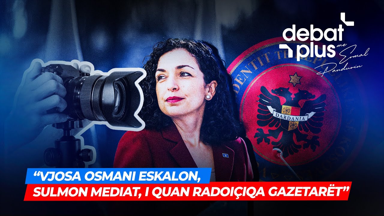 🔴“VJOSA OSMANI ESKALON, SULMON MEDIAT, I QUAN RADOIÇIQA GAZETARËT” - Debat plus me Ermal Pandurin