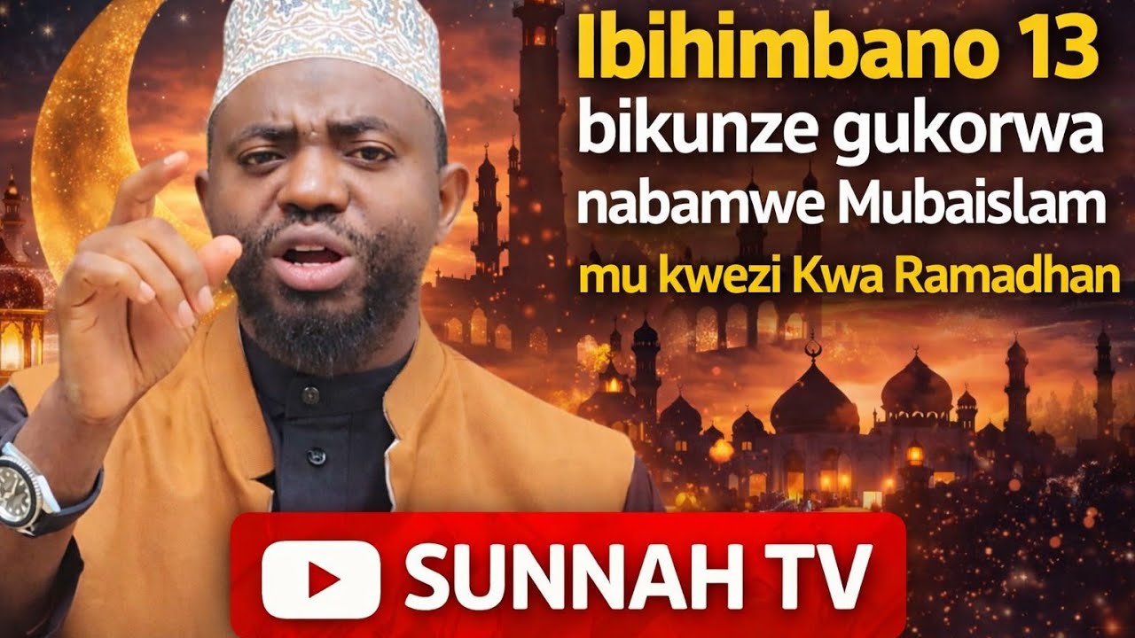 #Mbere yuko winjira muri #Ramadhan menya  Ibihimbano 13 bikunze gukorwa nabamwe Mubaislam ubyirinde.