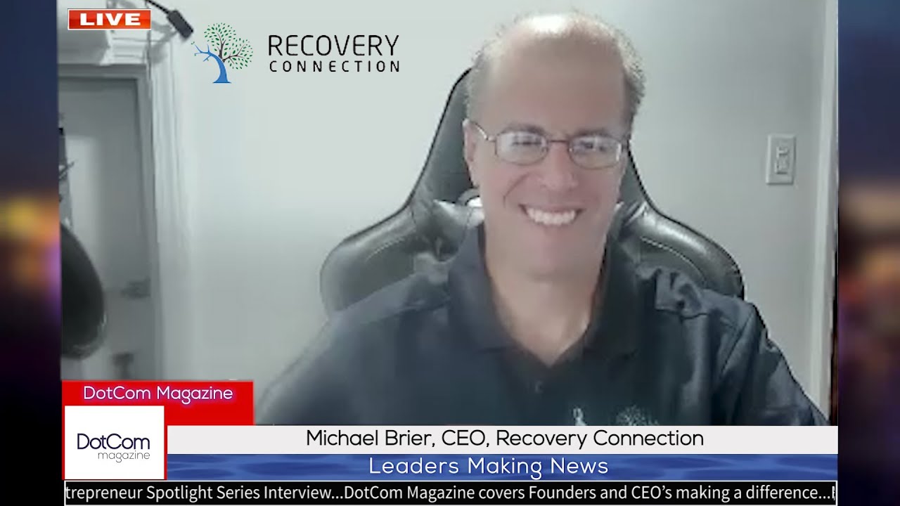 Michael Brier, CEO, Recovery Connection, A DotCom Magazine Interview