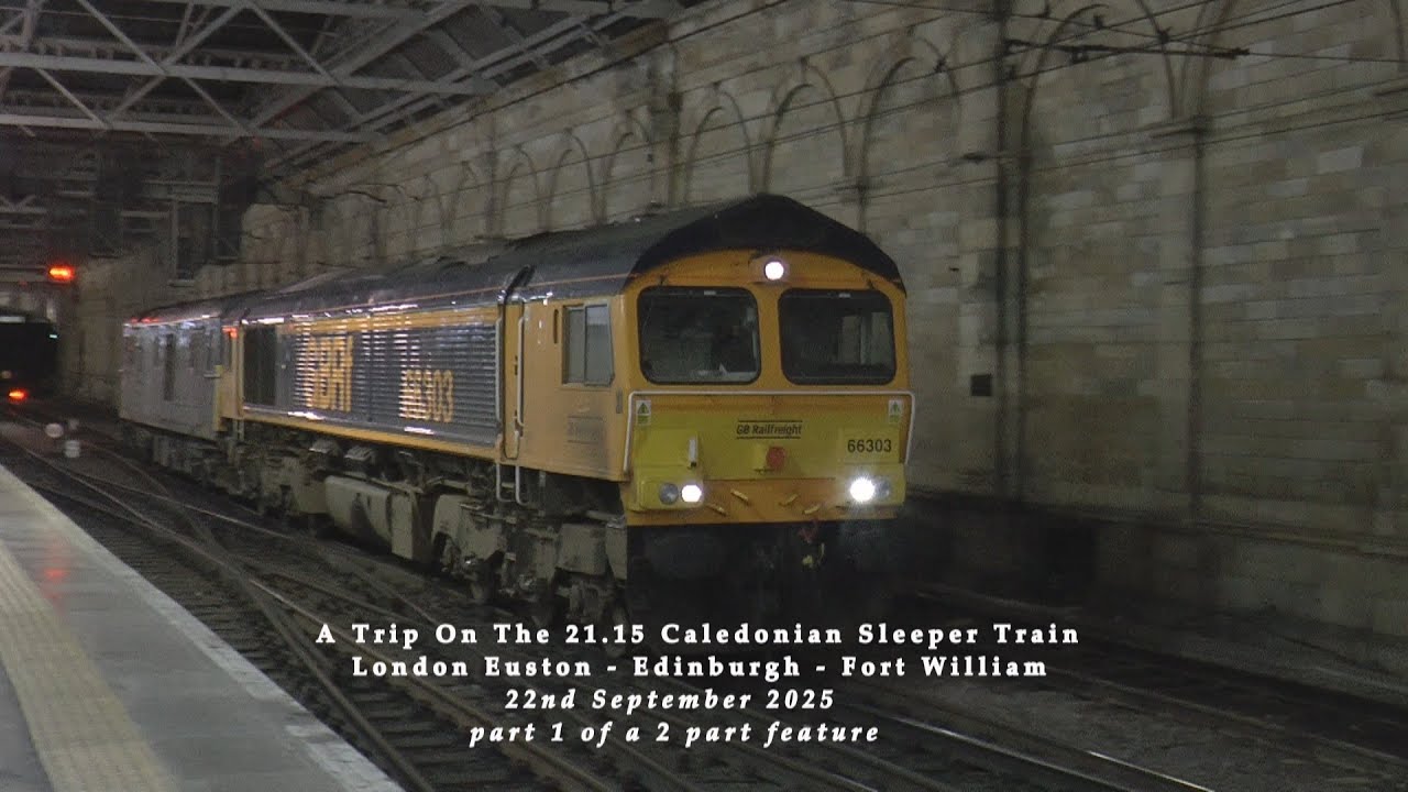 A Trip On The 21.15 Caledonian Sleeper London Euston - Fort William on 22-09-2025 Part 1 of 2