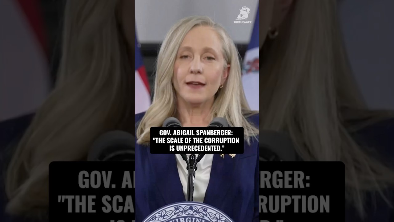Gov. Abigail Spanberger: &ldquo;The scale of the corruption is unprecedented.&rdquo;
