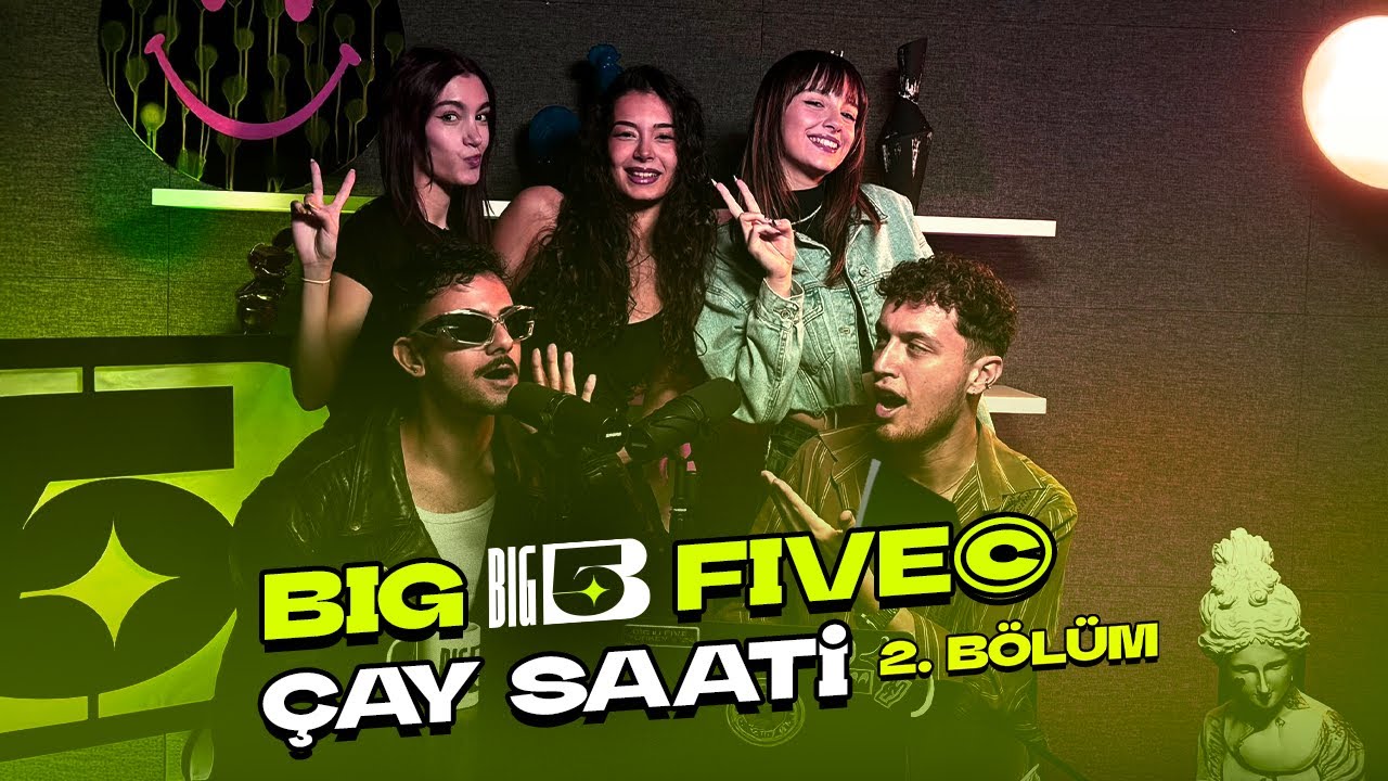 Big5 T&uuml;rkiye | &Ccedil;ay Saati 2. B&ouml;l&uuml;m | Konuklar; Berke Taşdelen, Dilara, Zeynep, Aslı