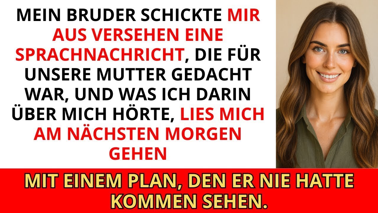 Mein Bruder schickte mir aus Versehen eine Sprachnachricht, die für unsere Mutter bestimmt war...
