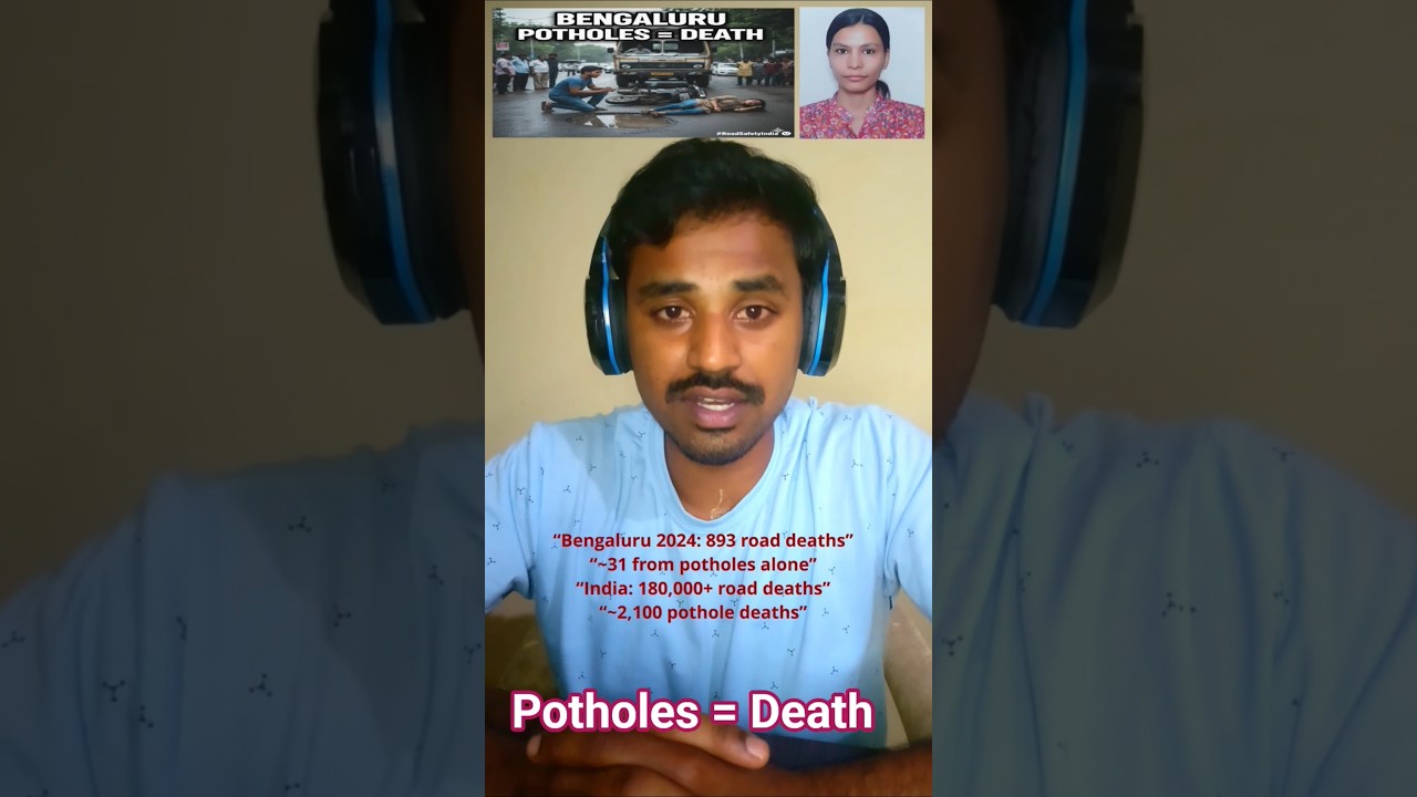 180,000 Deaths: Why Bad Roads Are India's Biggest Killer | 31 Pothole Deaths in Bengaluru #potholes