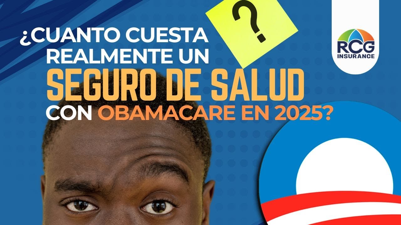 &iquest;Cu&aacute;nto cuesta Obamacare en 2025? 💸 Descubre precios, subsidios y c&oacute;mo ahorrar