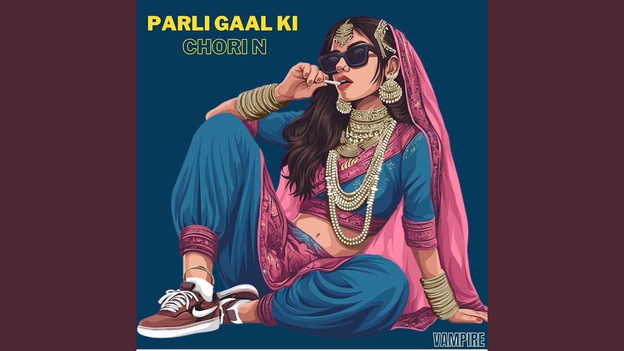 Parli Gaal Ki Chori N