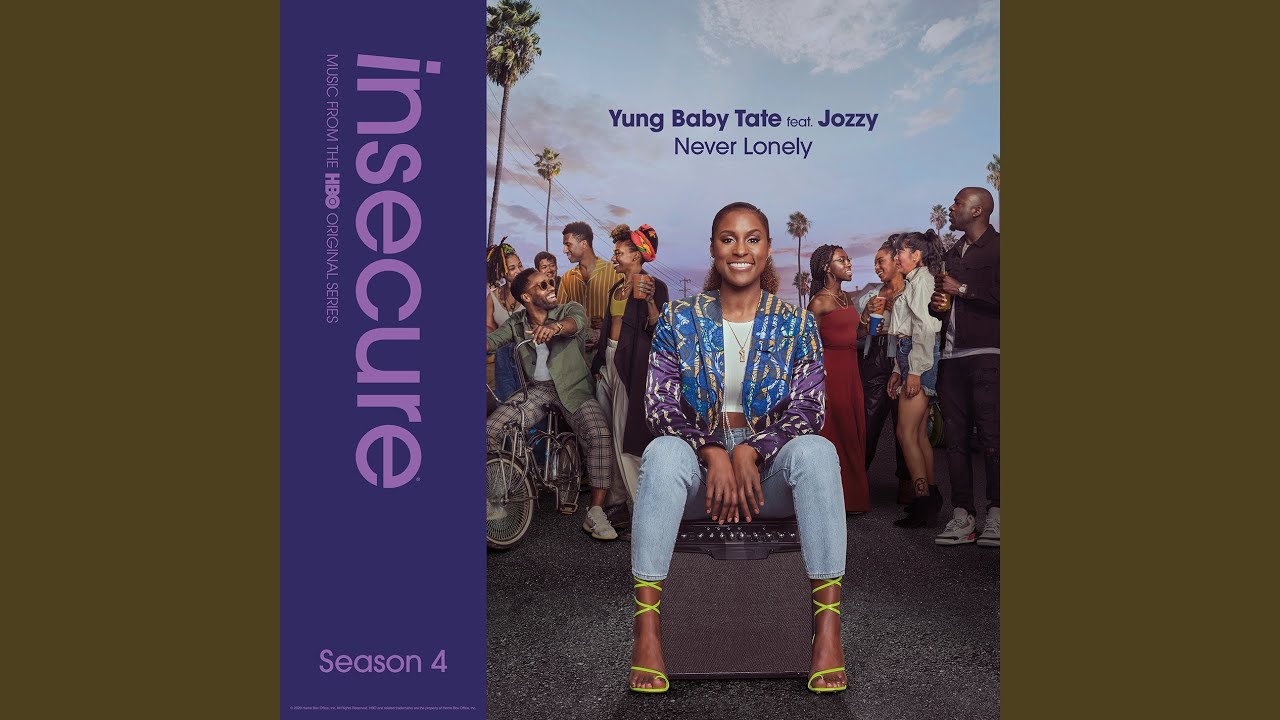 Never Lonely (feat. Jozzy) (from Insecure: Music From The HBO Original Series, Season 4)