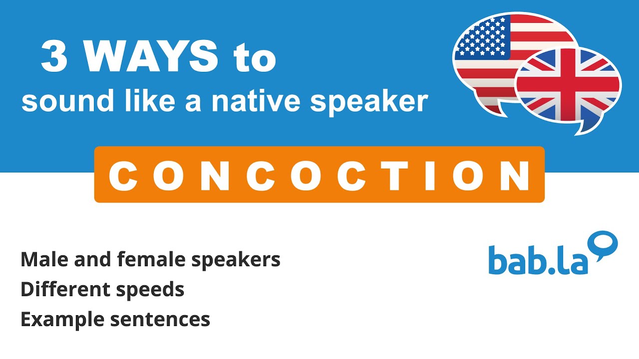 CONCOCTION pronunciation | Improve your language with bab.la