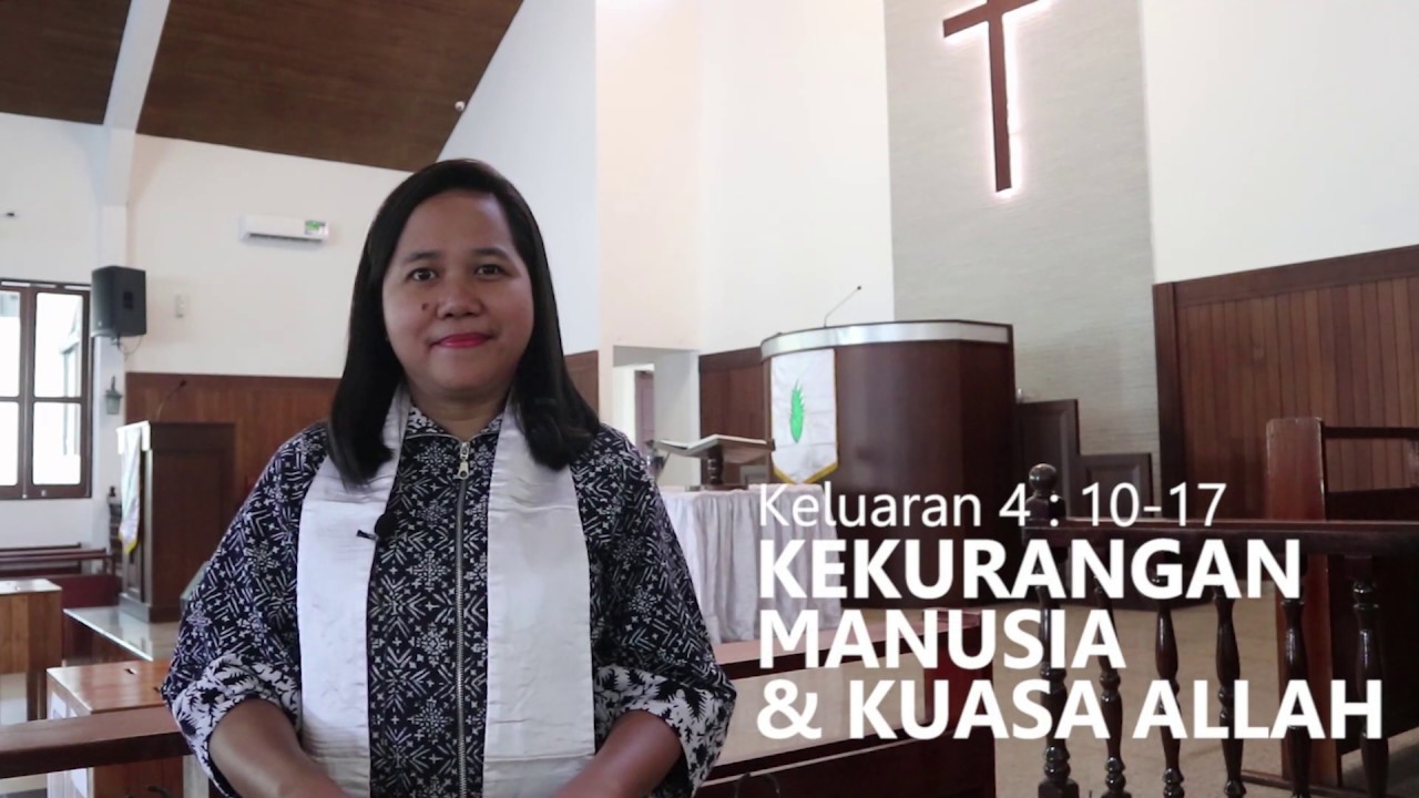 KEKURANGAN MANUSIA DAN KUASA ALLAH - KELUARAN 4 : 10 - 17 | GPIB IMMANUEL BATAM