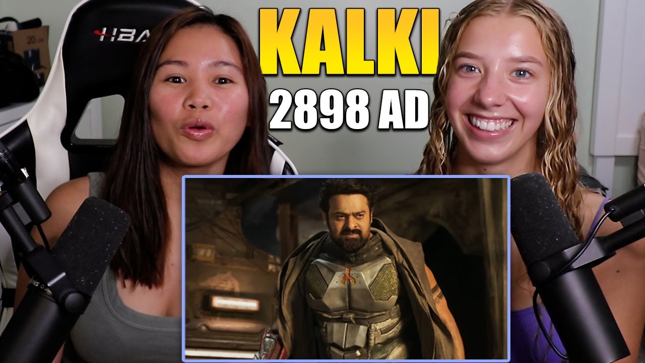 Americans Girls React to Kalki 2898 AD Trailer!