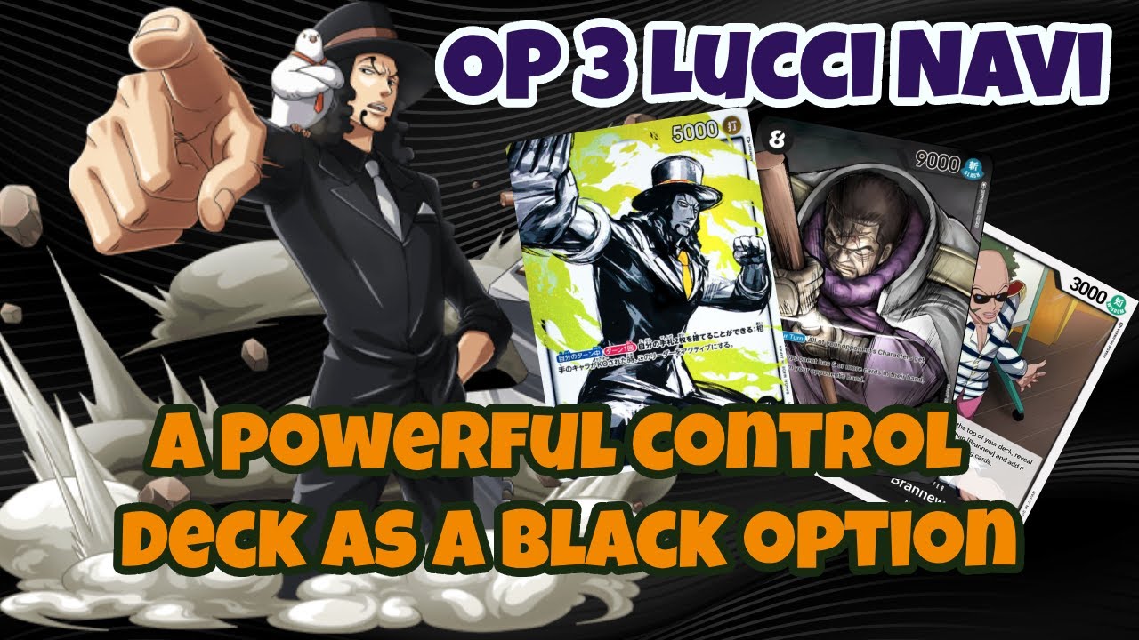 OP 3 Rob Lucci Navi Control is a powerful way to play the deck, Deck Profile and Gameplay